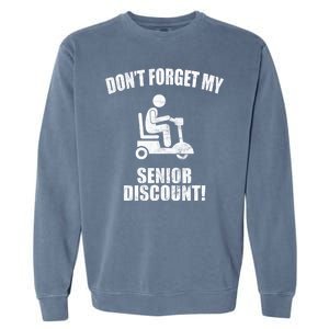 Don't Forget My Senior Discount Funny Garment-Dyed Sweatshirt