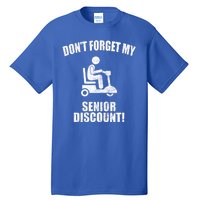 Don't Forget My Senior Discount Funny Tall T-Shirt