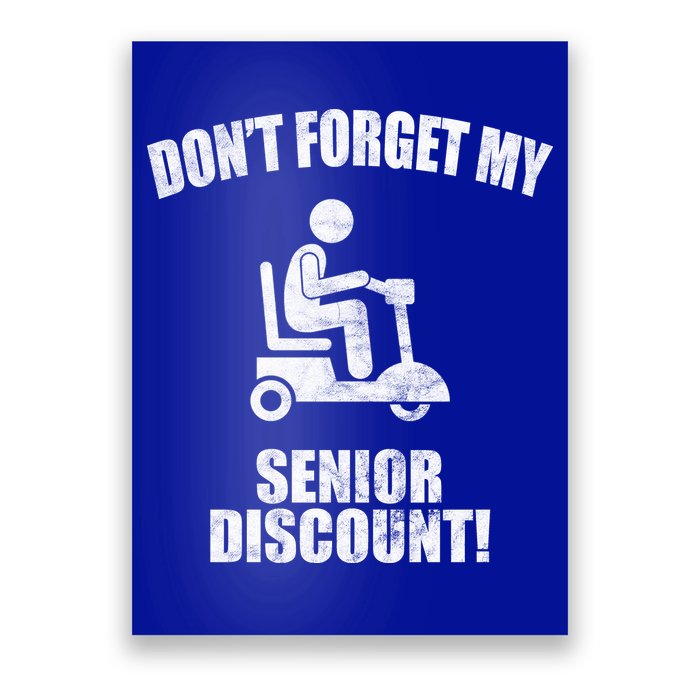 Don't Forget My Senior Discount Funny Poster