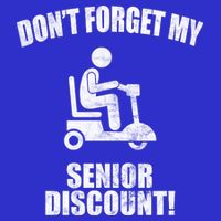 Don't Forget My Senior Discount Funny Poster