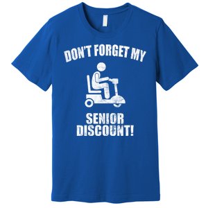 Don't Forget My Senior Discount Funny Premium T-Shirt