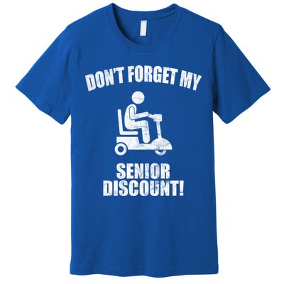 Don't Forget My Senior Discount Funny Premium T-Shirt