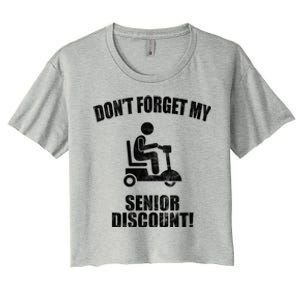 Don't Forget My Senior Discount Funny Women's Crop Top Tee