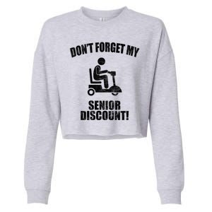 Don't Forget My Senior Discount Funny Cropped Pullover Crew