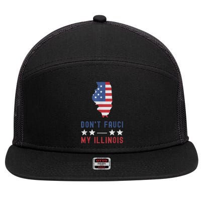 Don't Fauci My Illinois USA Flag American Patriot Funny 7 Panel Mesh Trucker Snapback Hat