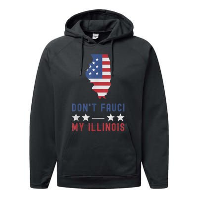 Don't Fauci My Illinois USA Flag American Patriot Funny Performance Fleece Hoodie