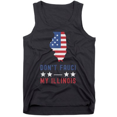 Don't Fauci My Illinois USA Flag American Patriot Funny Tank Top