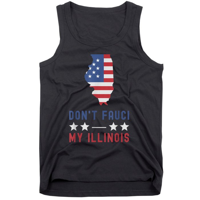 Don't Fauci My Illinois USA Flag American Patriot Funny Tank Top