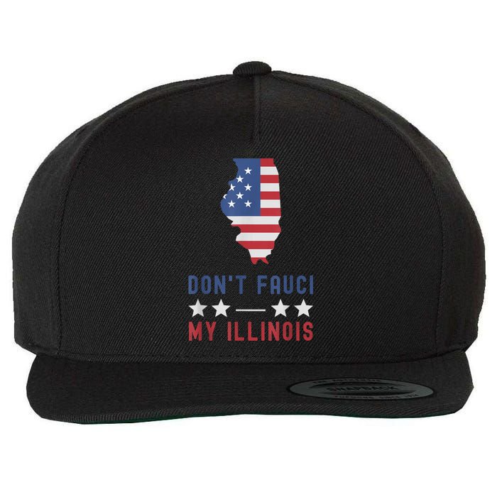 Don't Fauci My Illinois USA Flag American Patriot Funny Wool Snapback Cap