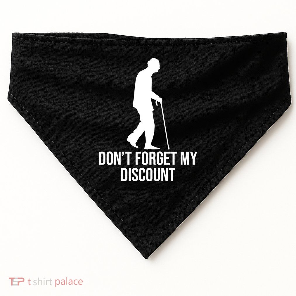 Dont Forget My Discount Funny Old People USA-Made Doggie Bandana