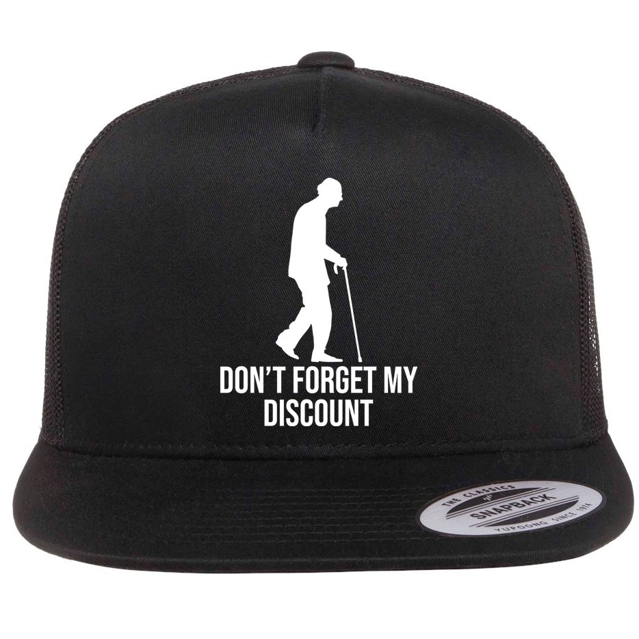 Dont Forget My Discount Funny Old People Flat Bill Trucker Hat