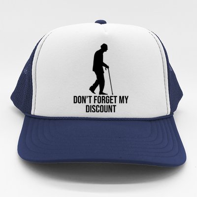 Dont Forget My Discount Funny Old People Trucker Hat