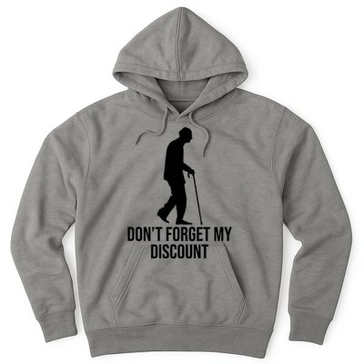 Dont Forget My Discount Funny Old People Hoodie