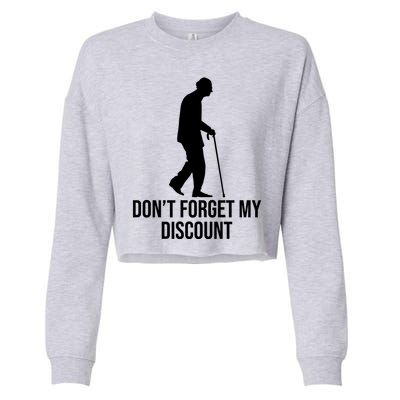 Dont Forget My Discount Funny Old People Cropped Pullover Crew