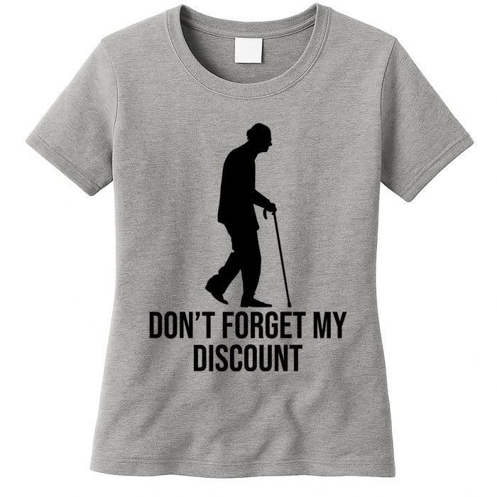 Dont Forget My Discount Funny Old People Womens T-Shirt
