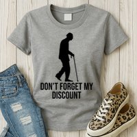 Dont Forget My Discount Funny Old People Womens T-Shirt