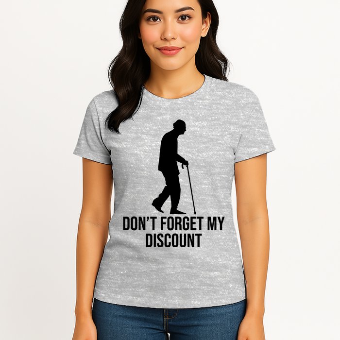 Dont Forget My Discount Funny Old People Womens T-Shirt