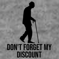 Dont Forget My Discount Funny Old People Womens T-Shirt