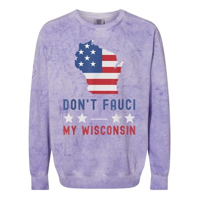 Don't Fauci My Wisconsin USA Flag American Patriot Funny Colorblast Crewneck Sweatshirt