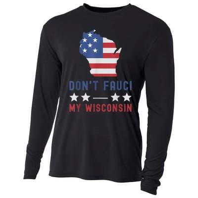 Don't Fauci My Wisconsin USA Flag American Patriot Funny Cooling Performance Long Sleeve Crew