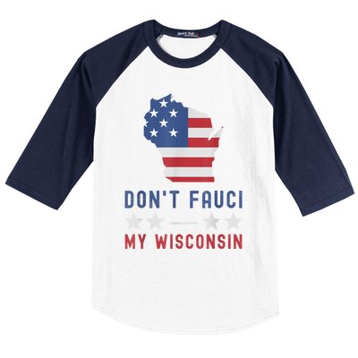 Don't Fauci My Wisconsin USA Flag American Patriot Funny Baseball Sleeve Shirt