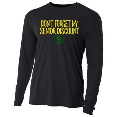 DonT Forget My Senior Discount Funny Senior Citizens Cooling Performance Long Sleeve Crew