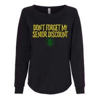 DonT Forget My Senior Discount Funny Senior Citizens Womens California Wash Sweatshirt