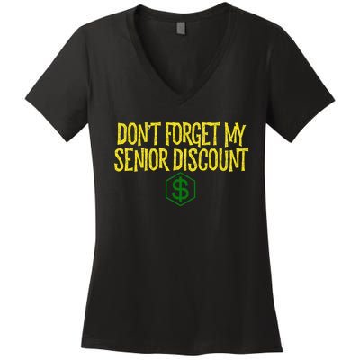 DonT Forget My Senior Discount Funny Senior Citizens Women's V-Neck T-Shirt