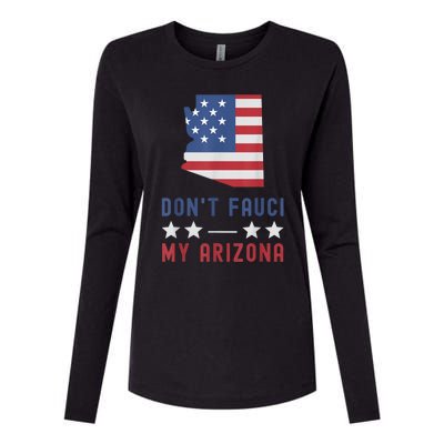 Don't Fauci My Arizona USA Flag American Patriot Funny Womens Cotton Relaxed Long Sleeve T-Shirt