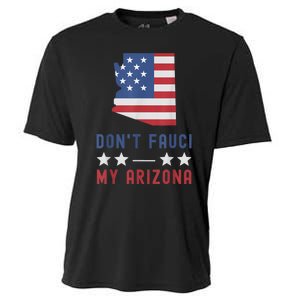 Don't Fauci My Arizona USA Flag American Patriot Funny Cooling Performance Crew T-Shirt