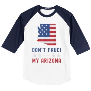 Don't Fauci My Arizona USA Flag American Patriot Funny Baseball Sleeve Shirt