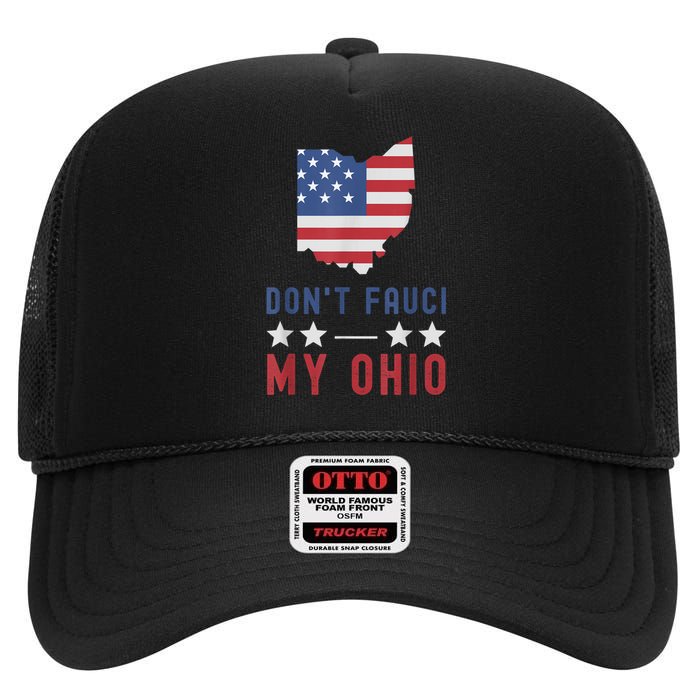 Don't Fauci My Ohio USA Flag American Patriot Funny High Crown Mesh Back Trucker Hat