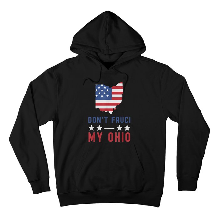 Don't Fauci My Ohio USA Flag American Patriot Funny Hoodie