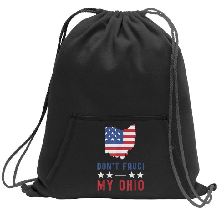 Don't Fauci My Ohio USA Flag American Patriot Funny Sweatshirt Cinch Pack Bag