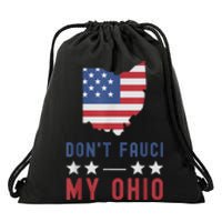 Don't Fauci My Ohio USA Flag American Patriot Funny Drawstring Bag