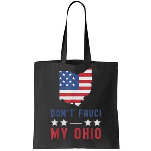 Don't Fauci My Ohio USA Flag American Patriot Funny Tote Bag