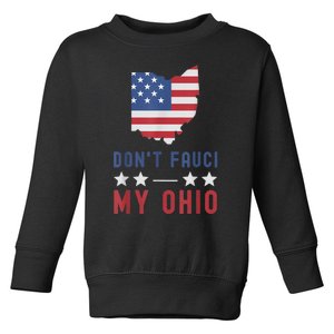 Don't Fauci My Ohio USA Flag American Patriot Funny Toddler Sweatshirt