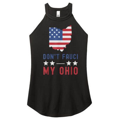 Don't Fauci My Ohio USA Flag American Patriot Funny Women’s Perfect Tri Rocker Tank