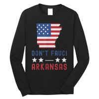 Don't Fauci My Arkansas USA Flag American Patriot Funny Long Sleeve Shirt