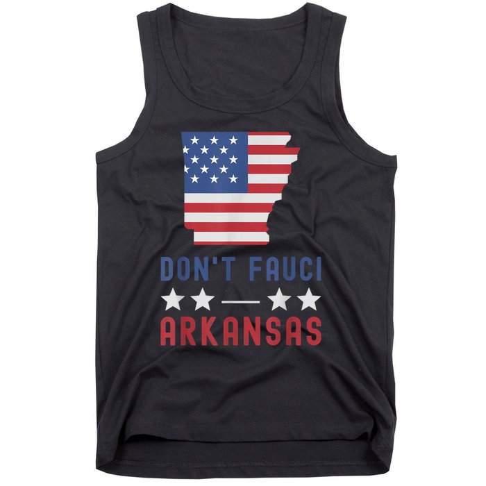 Don't Fauci My Arkansas USA Flag American Patriot Funny Tank Top