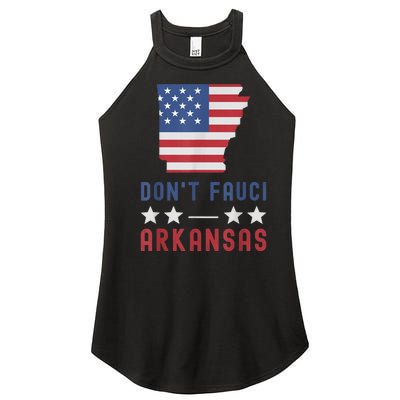 Don't Fauci My Arkansas USA Flag American Patriot Funny Women’s Perfect Tri Rocker Tank