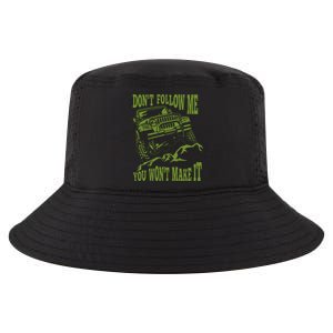 DonT Follow Me You WonT Make It Car Cool Comfort Performance Bucket Hat