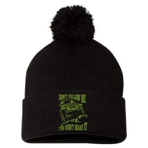 DonT Follow Me You WonT Make It Car Pom Pom 12in Knit Beanie