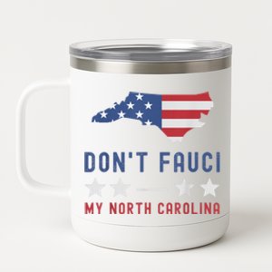 Don't Fauci My North Carolina USA Flag American Patriot 12 oz Stainless Steel Tumbler Cup