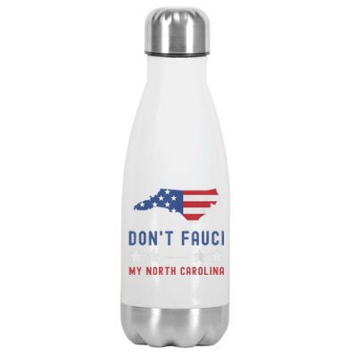 Don't Fauci My North Carolina USA Flag American Patriot Stainless Steel Insulated Water Bottle