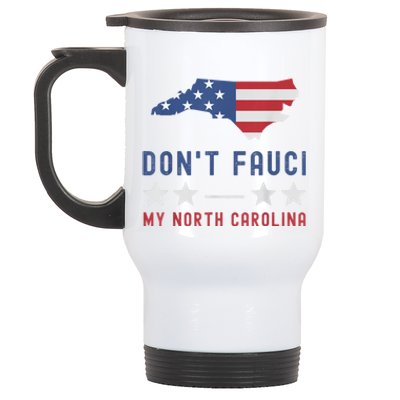 Don't Fauci My North Carolina USA Flag American Patriot Stainless Steel Travel Mug