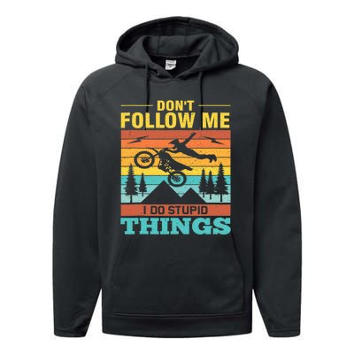 Don't Follow Me I Do Stupid Things Ride A Motorcycle Performance Fleece Hoodie