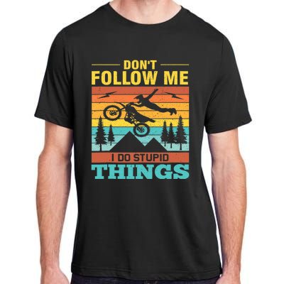 Don't Follow Me I Do Stupid Things Ride A Motorcycle Adult ChromaSoft Performance T-Shirt