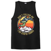 DonT Follow Me I Do Stupid Things Freestyle Snowboard Gifts PosiCharge Competitor Tank