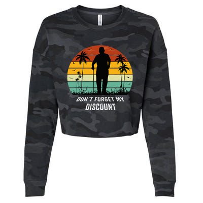 DonT Forget My Discount Funny Old People Quote Cropped Pullover Crew